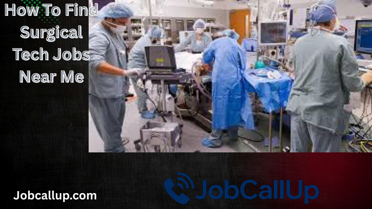 How To Find Surgical Tech Jobs Near Me