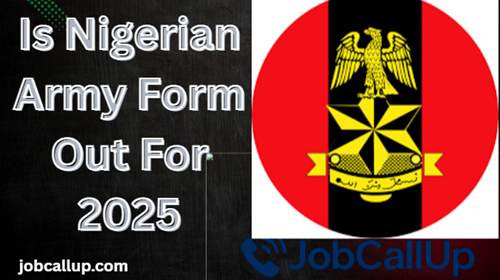 Is Nigerian Army Form Out For 2025