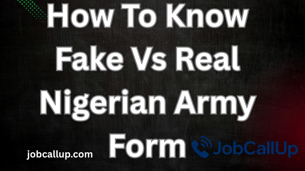 How To Know Fake Vs Real Nigerian Army Form